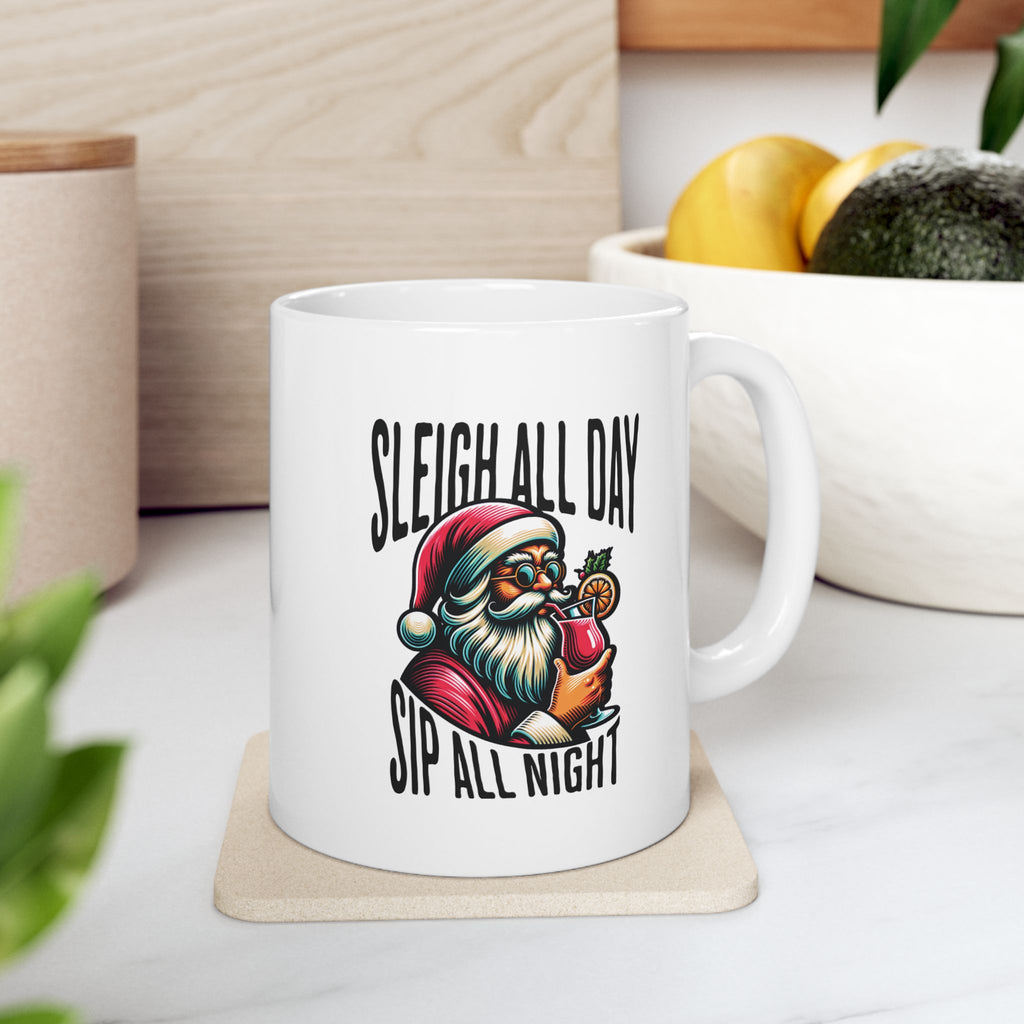 Ceramic Mug - Sip, Sleigh, and Spread Holiday Cheer - Christmas Gift